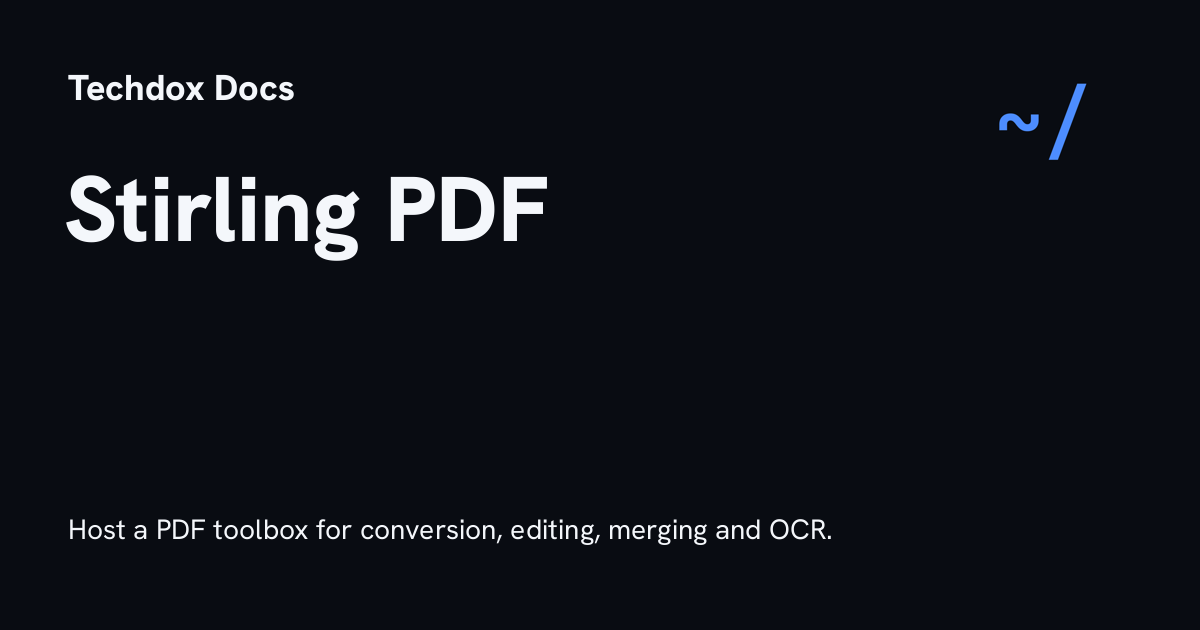Setting Up Stirling PDF with Docker Compose - Techdox Docs